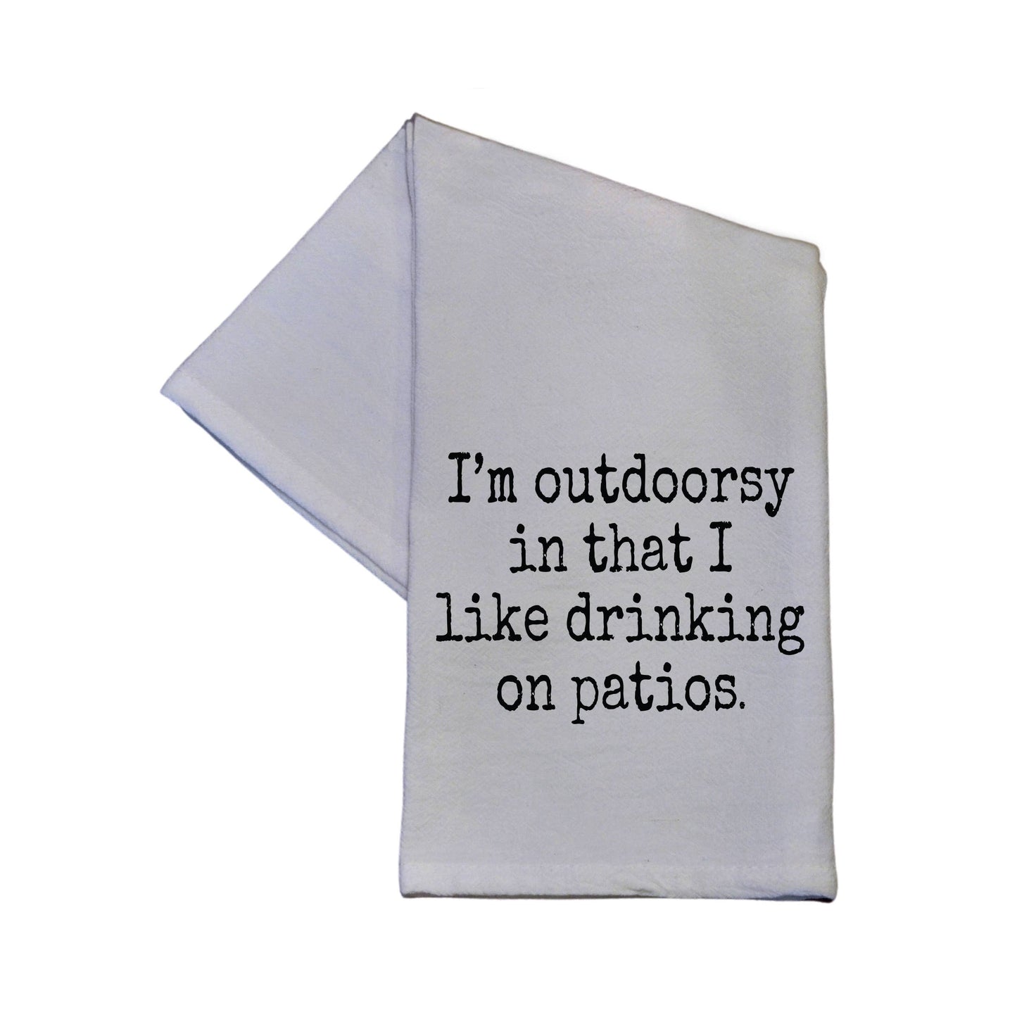 I'm Outdoorsy I Like Drinking On Patios Cotton Hand Towel